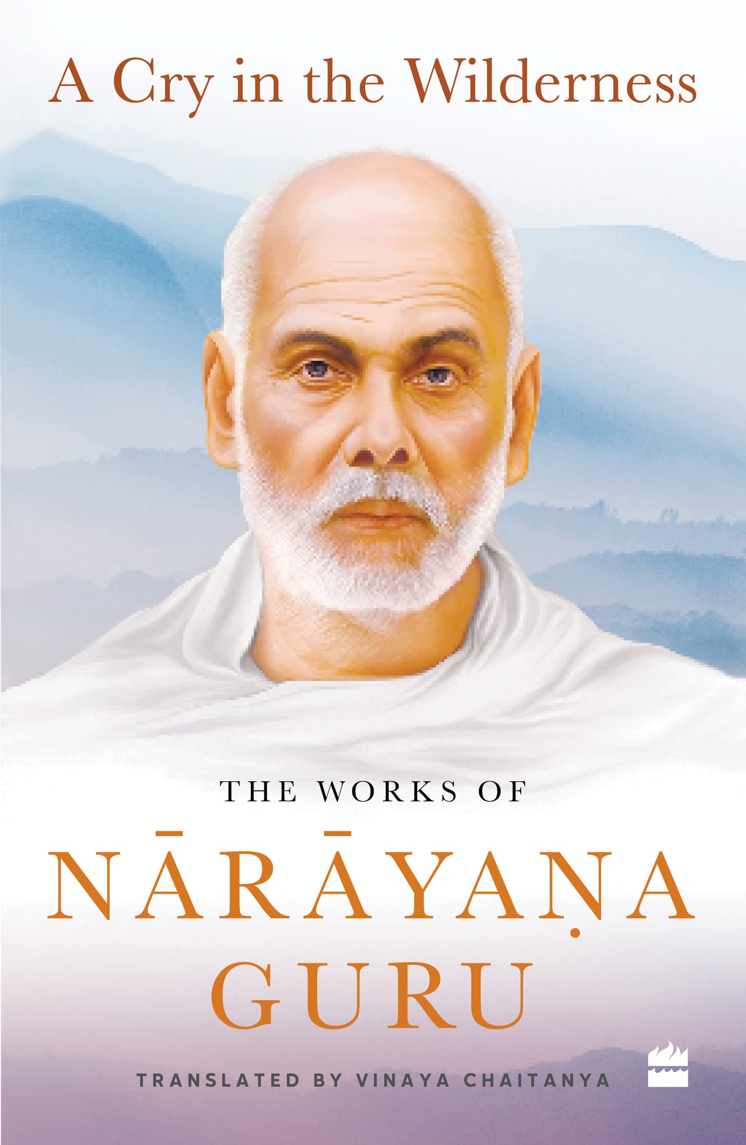 A Cry in the Wilderness-The Works of Narayana Guru-Stumbit Spirituality